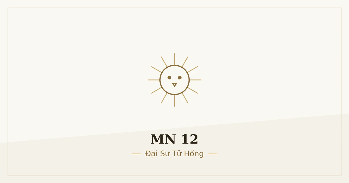 Kinh Trung Bộ MN 12 – ảnh minh họa nội dung bài kinh