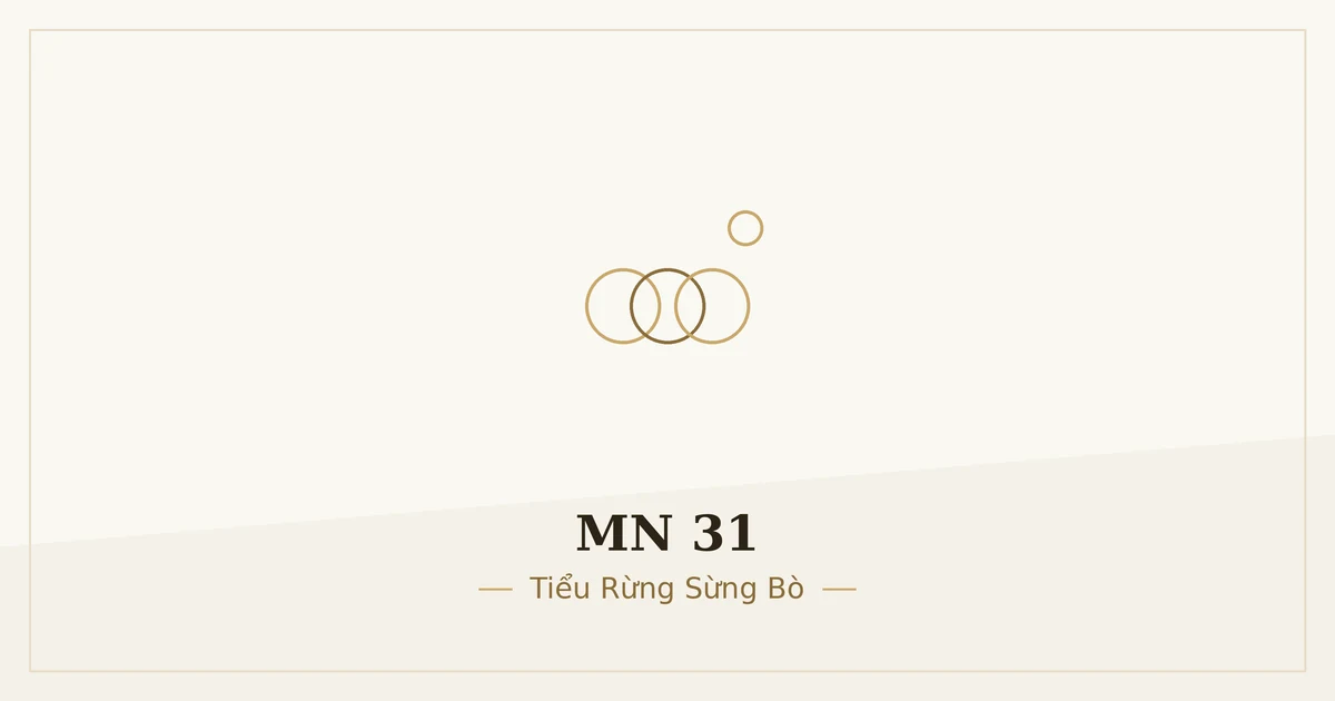 Kinh Trung Bộ MN 31 – ảnh minh họa nội dung bài kinh