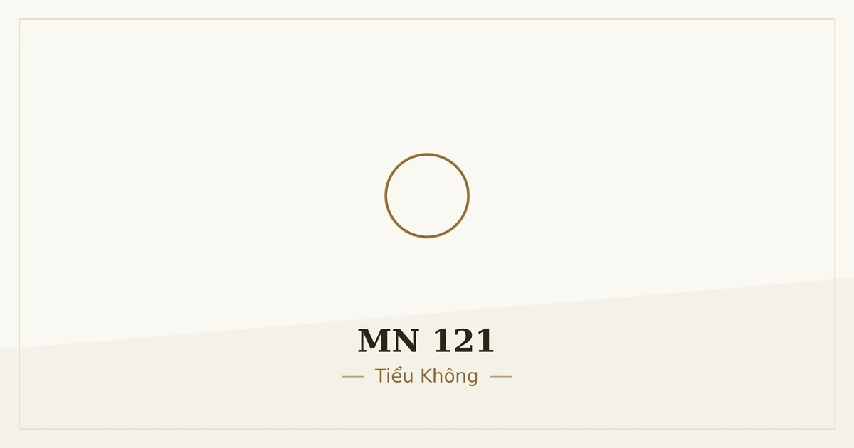 Kinh Trung Bộ MN 121 – ảnh minh họa nội dung bài kinh