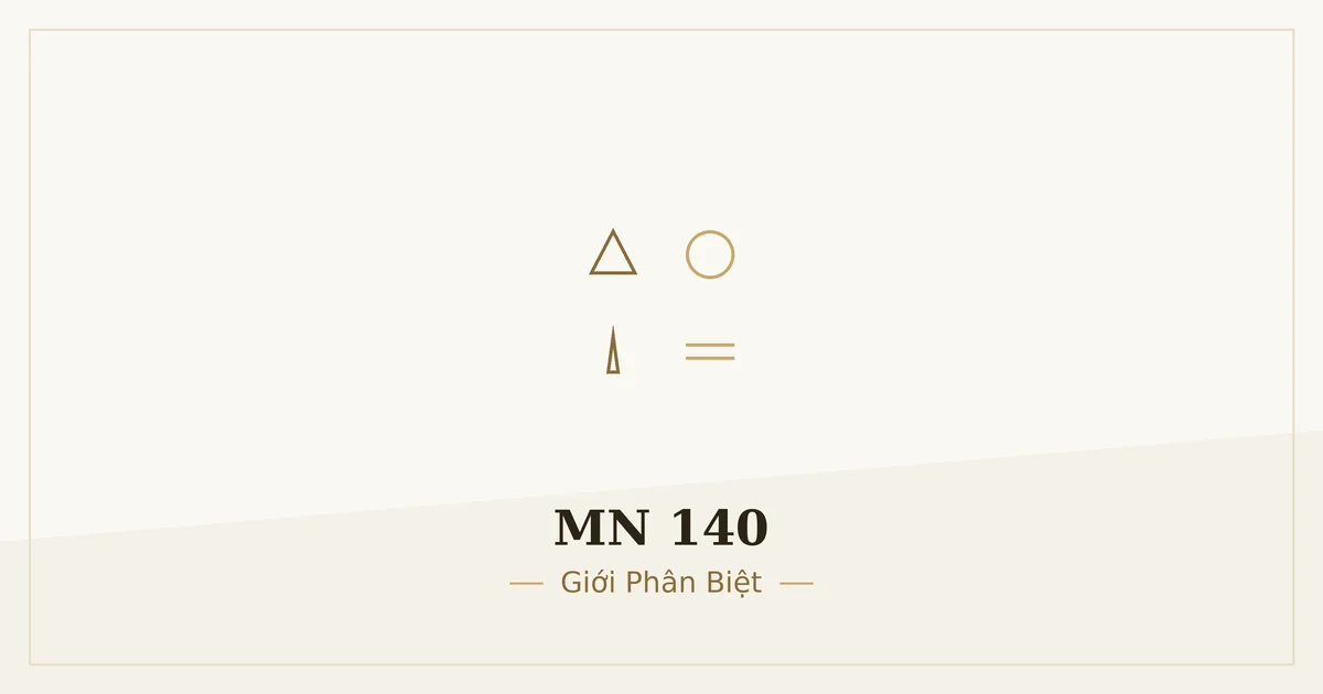 Kinh Trung Bộ MN 140 – ảnh minh họa nội dung bài kinh