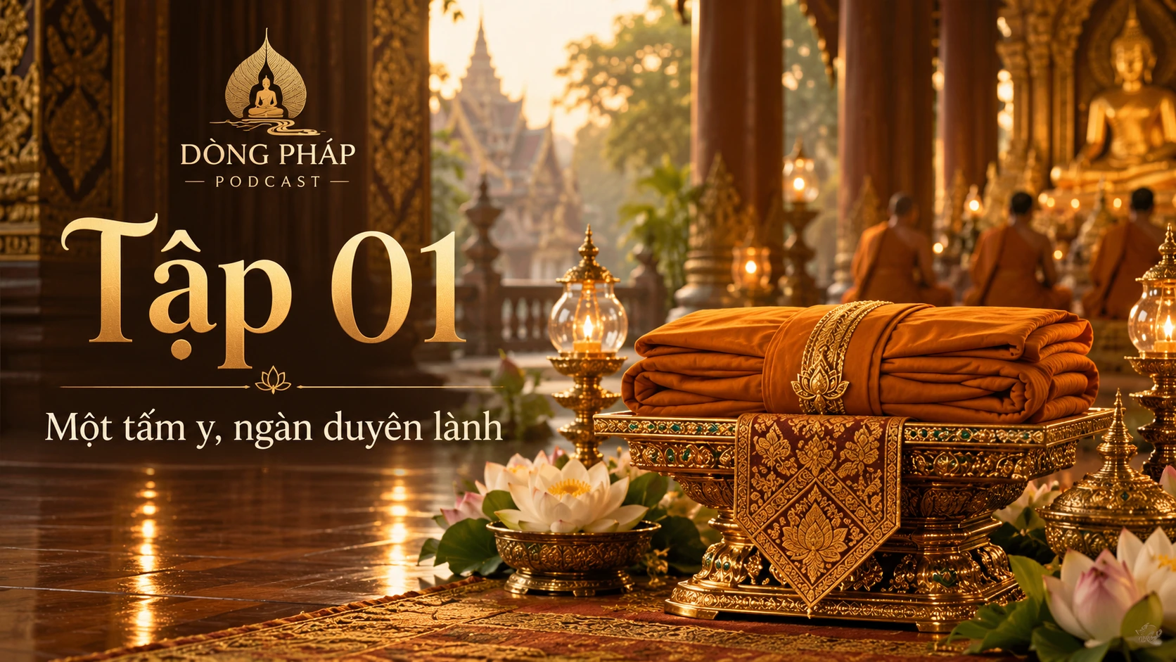 Tập 1 Lễ Dâng Y Kathina: tấm y vàng nghệ trên khay lễ trong ánh nắng ấm, chư Tăng Theravāda và ngôi chùa phía sau