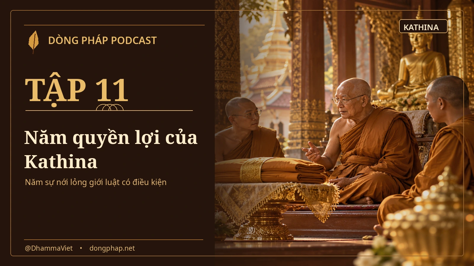 Chư Tăng Theravāda bên y vàng trong nắng chiều sau mùa an cư, minh họa Lễ Dâng Y Kathina Tập 11: Năm quyền lợi của Kathina