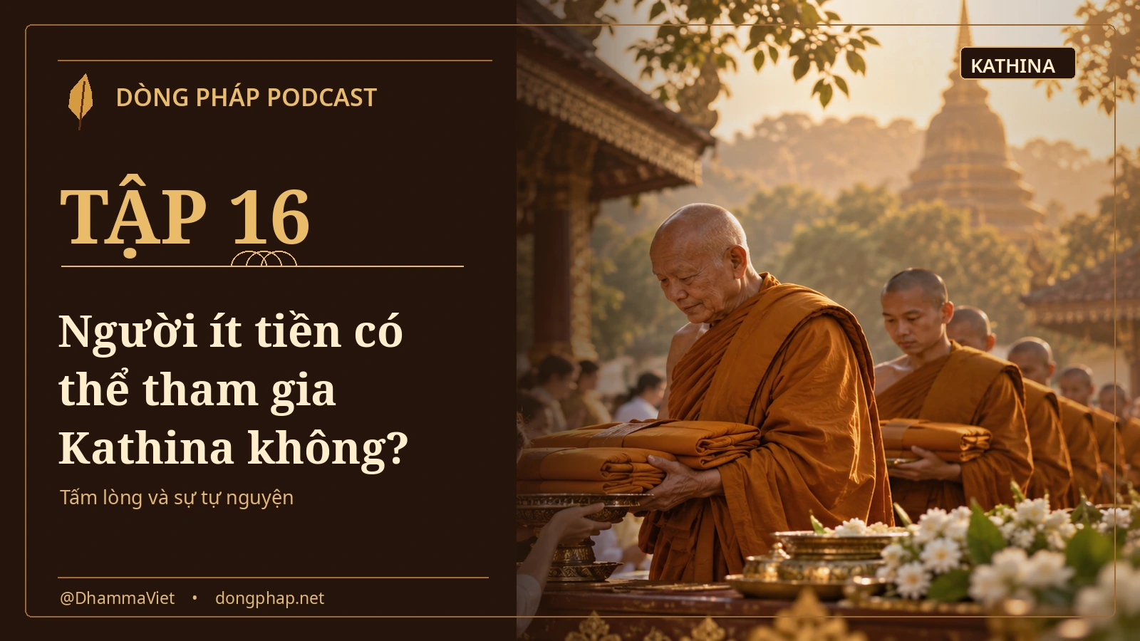 Cụ bà chắp tay hoan hỷ bên chư Tăng y vàng – Tập 16 Lễ Dâng Y Kathina: người ít tiền có tham gia được không
