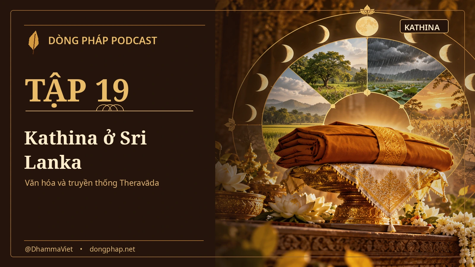 Đoàn rước y vàng nghệ trong lễ dâng y Kathina ở Sri Lanka, chư Tăng Theravāda và cư sĩ – Tập 19 Dòng Pháp Podcast