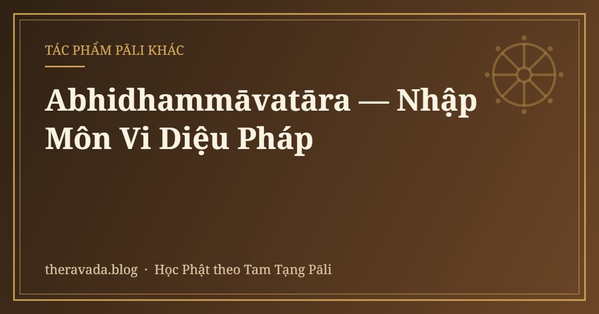 Abhidhammāvatāra — Nhập Môn Vi Diệu Pháp