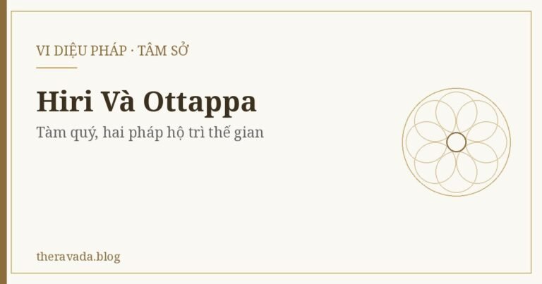 Hiri Và Ottappa: Tàm Quý, Hai Pháp Hộ Trì Thế Gian
