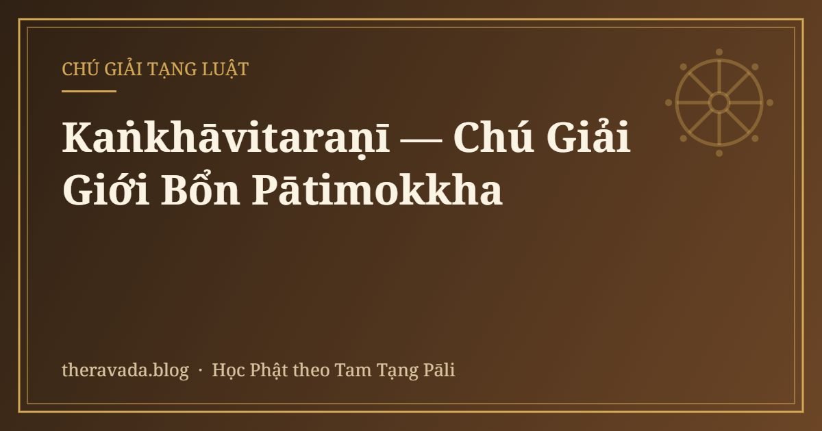 Kaṅkhāvitaraṇī — Chú Giải Giới Bổn Pātimokkha