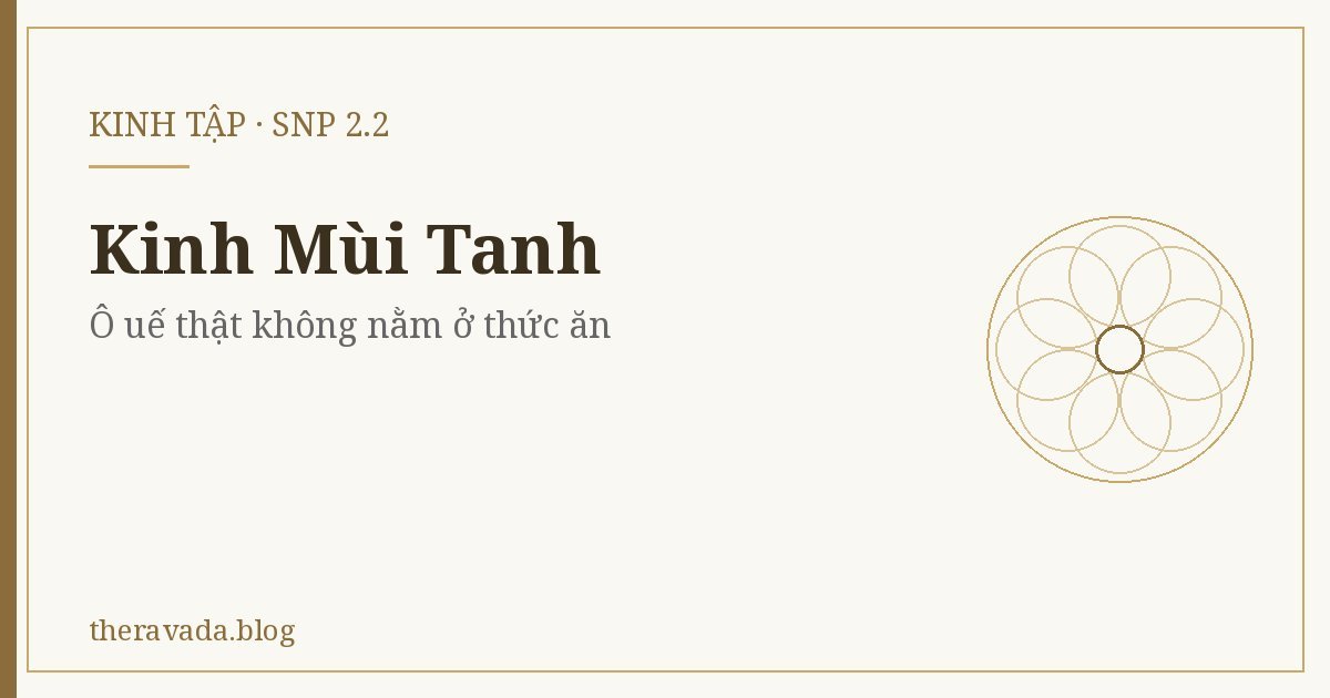 Kinh Mùi Tanh (Snp 2.2) – Ô uế thật không nằm ở thức ăn