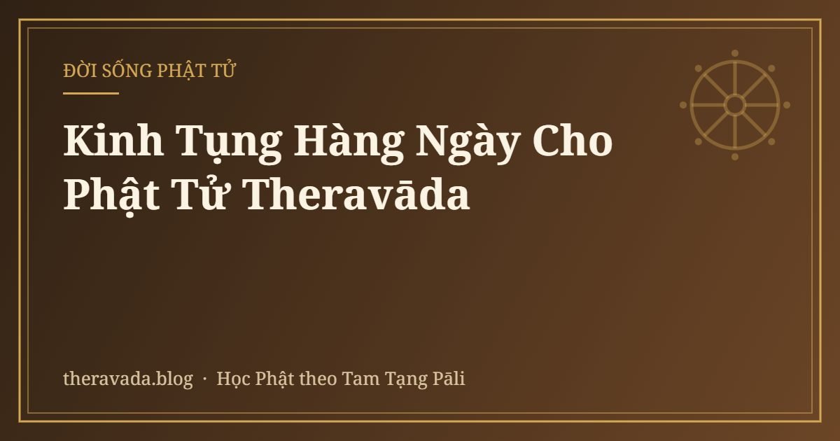 Kinh Tụng Hàng Ngày Cho Phật Tử Theravāda