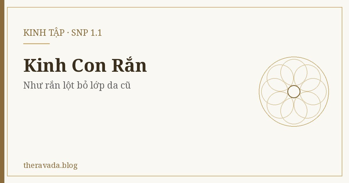 Kinh Con Rắn (Snp 1.1) – Như rắn lột bỏ lớp da cũ