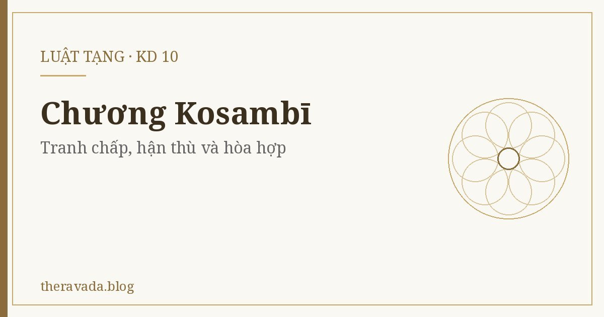 Chương Kosambī (Kd 10) – Tranh chấp, hận thù và hòa hợp