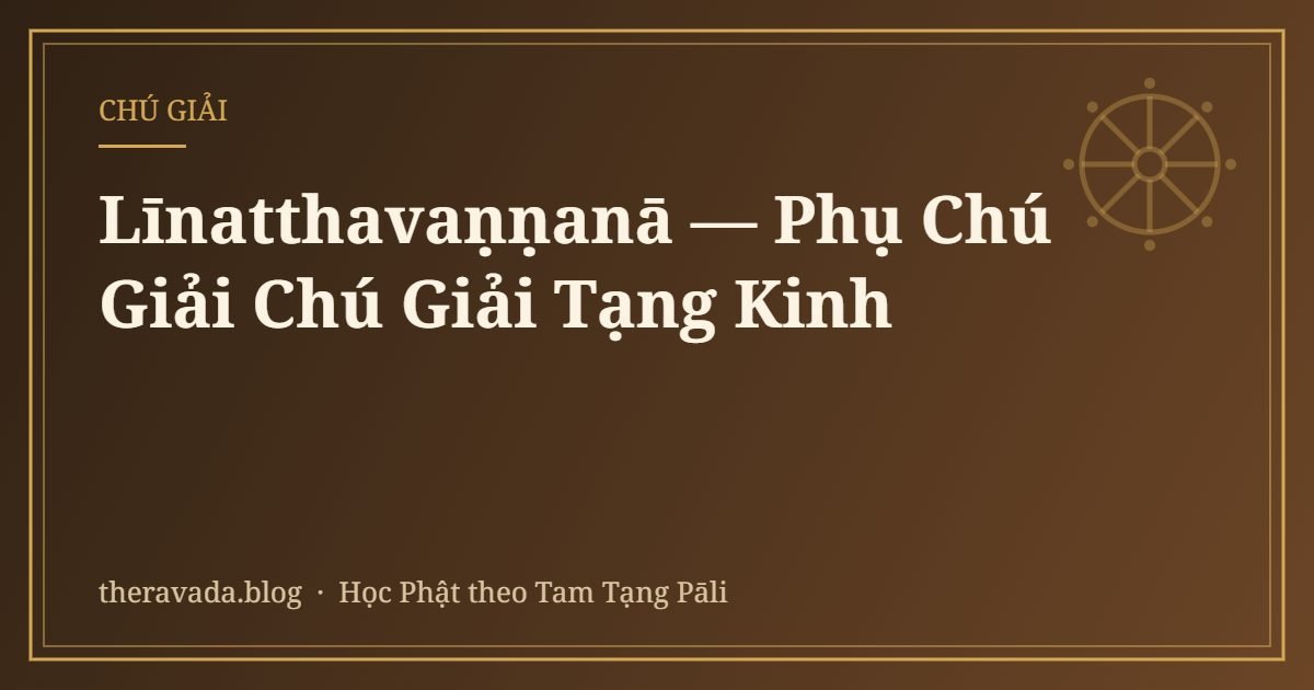 Līnatthavaṇṇanā — Phụ Chú Giải Chú Giải Tạng Kinh