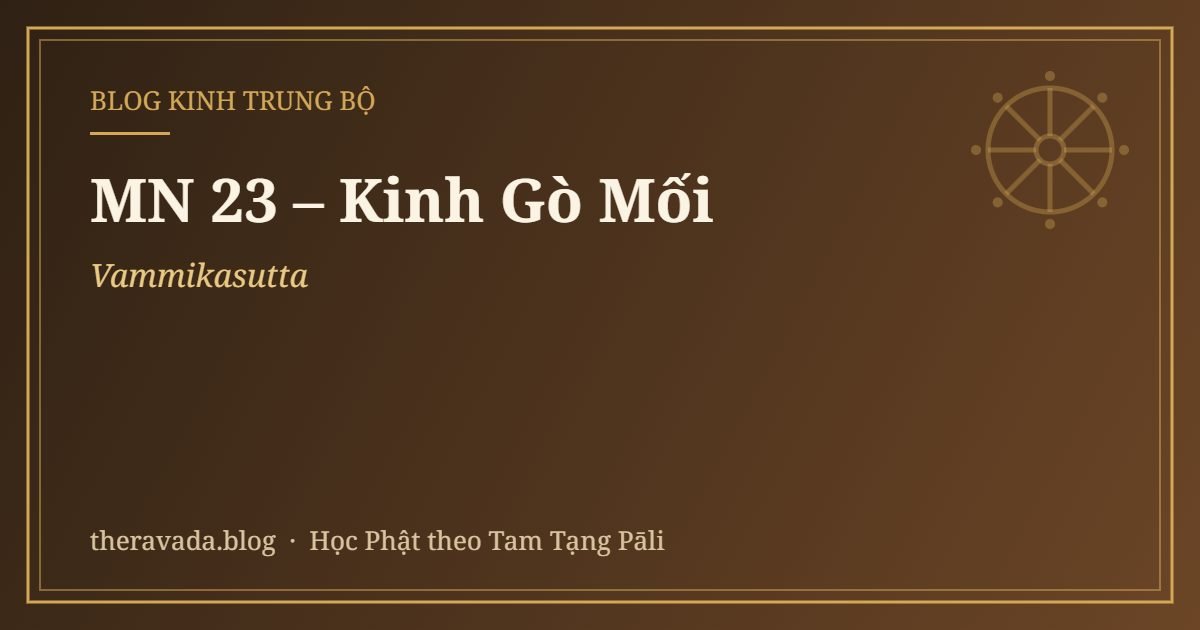 MN 23 – Kinh Gò Mối (Vammikasutta)