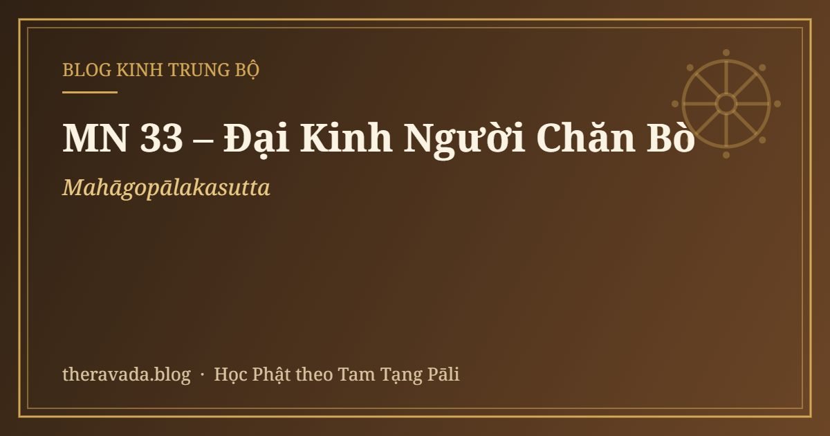 MN 33 – Đại Kinh Người Chăn Bò (Mahāgopālakasutta)