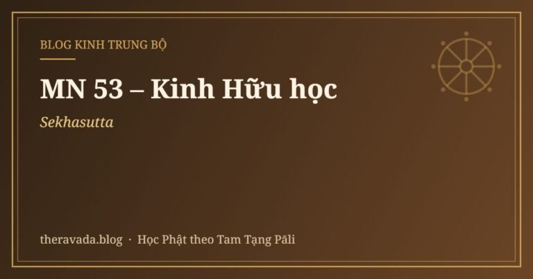 MN 53 – Kinh Hữu học (Sekhasutta)
