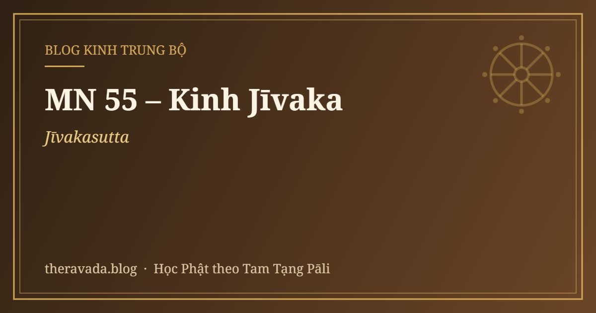 MN 55 – Kinh Jīvaka (Jīvakasutta)