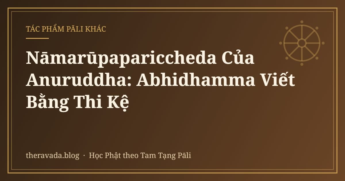 Nāmarūpapariccheda Của Anuruddha: Abhidhamma Viết Bằng Thi Kệ