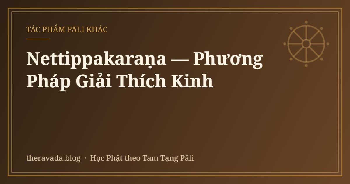 Nettippakaraṇa — Phương Pháp Giải Thích Kinh