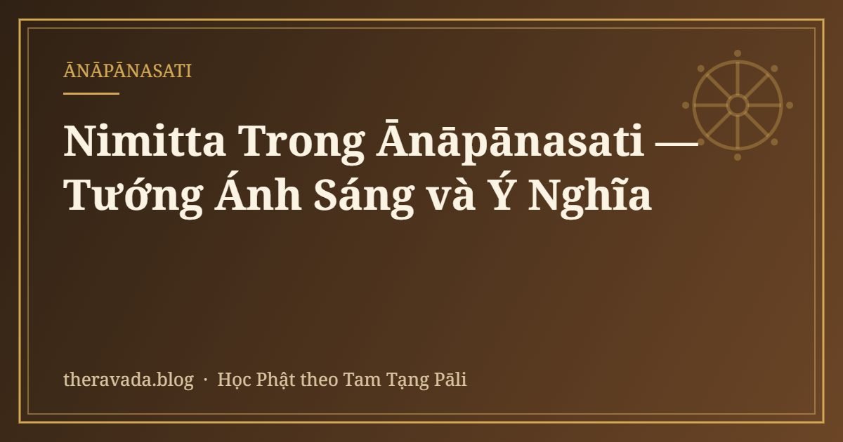 Nimitta Trong Ānāpānasati — Tướng Ánh Sáng và Ý Nghĩa