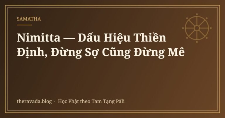 Nimitta — Dấu Hiệu Thiền Định, Đừng Sợ Cũng Đừng Mê