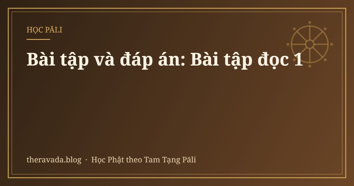 Bài tập và đáp án: Bài tập đọc 1
