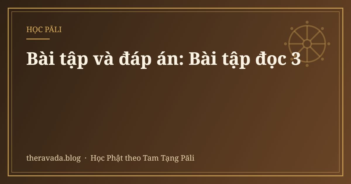 Bài tập và đáp án: Bài tập đọc 3