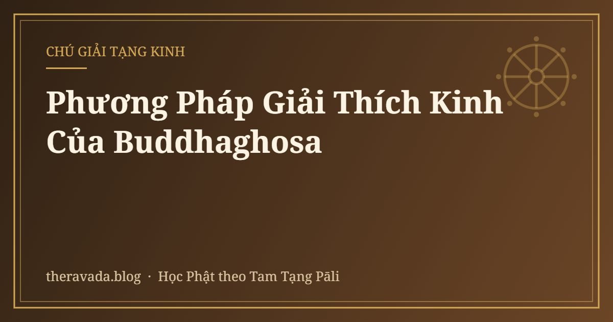 Phương Pháp Giải Thích Kinh Của Buddhaghosa