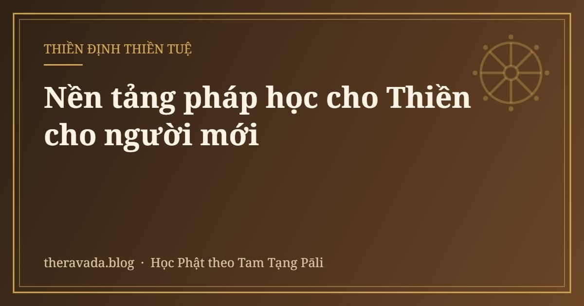 Nền tảng pháp học cho Thiền cho người mới
