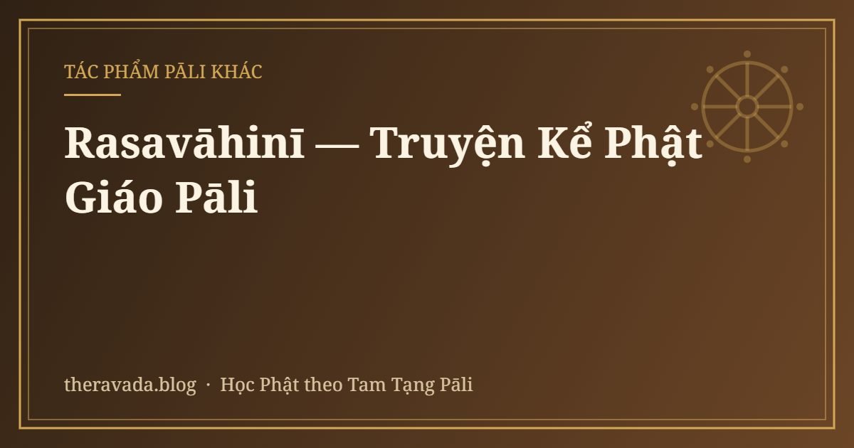 Rasavāhinī — Truyện Kể Phật Giáo Pāli